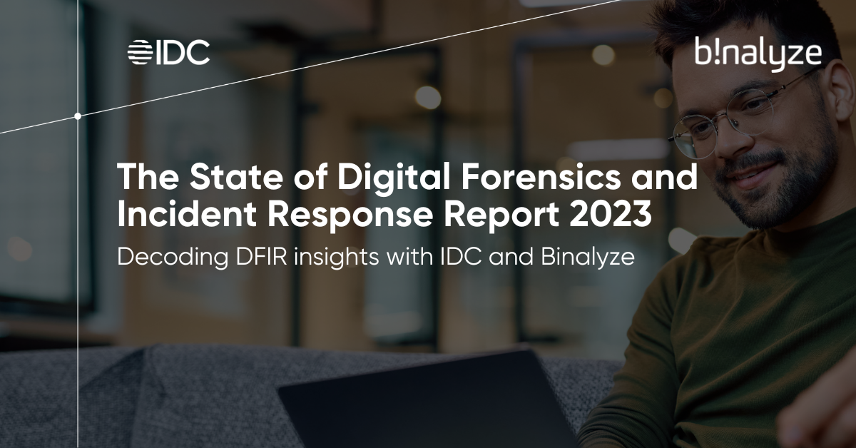 New IDC Report:The State of Digital Forensics and Incident Response 2023